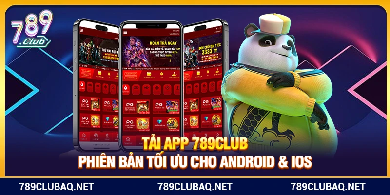 Tải App 789Club – Phiên Bản Tối Ưu Cho Android & iOS