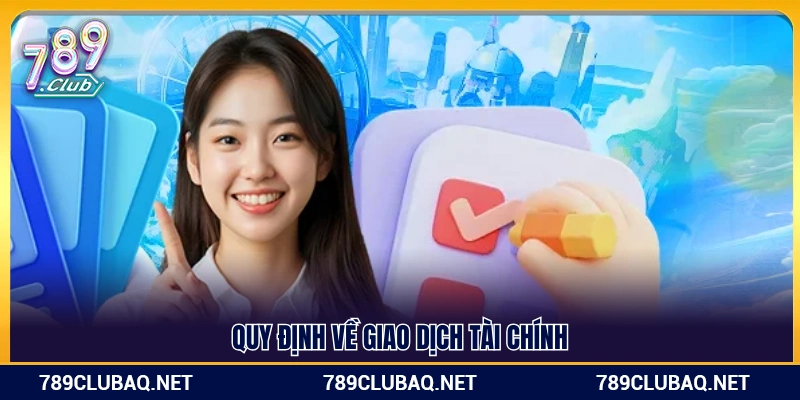 Các điều khoản liên quan đến hoạt động nạp và rút tiền