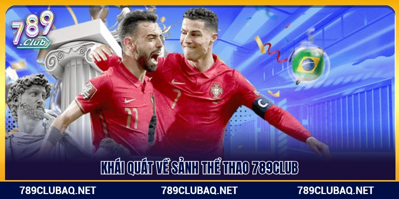 Tổng quan về không gian cá cược thể thao 789Club