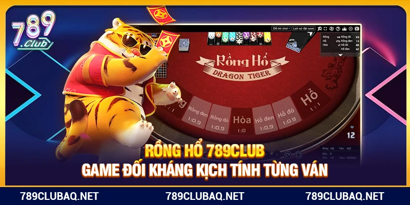 Rồng Hổ 789Club – Game Đối Kháng Kịch Tính Từng Ván